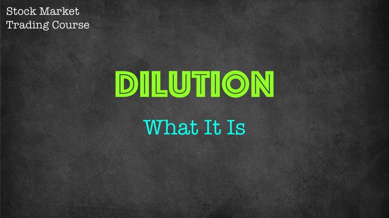 What Is Dilution?